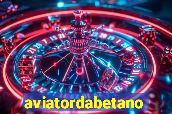 aviatordabetano