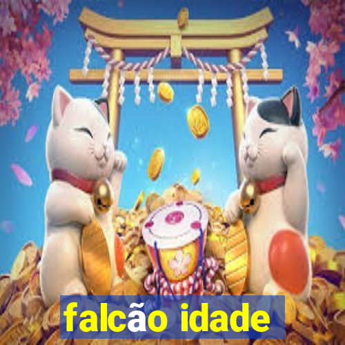 falcão idade