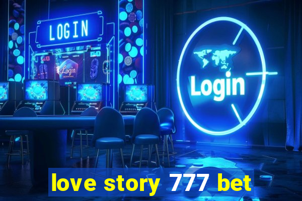 love story 777 bet