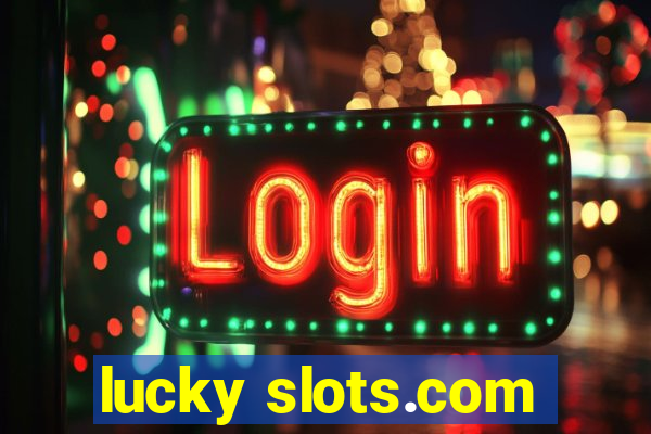 lucky slots.com