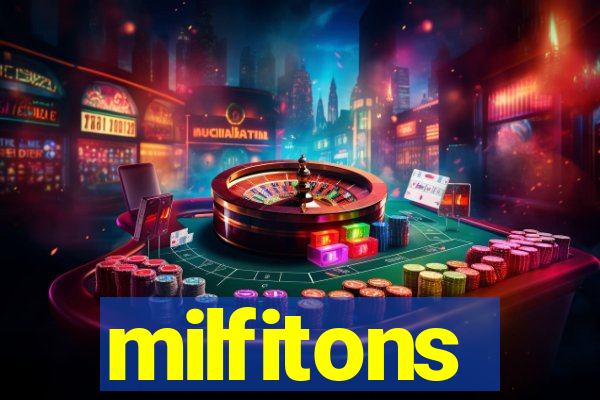 milfitons