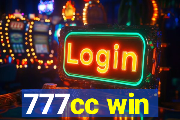 777cc win