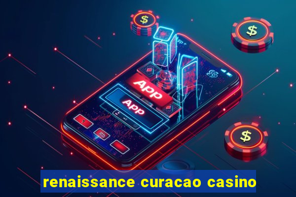 renaissance curacao casino