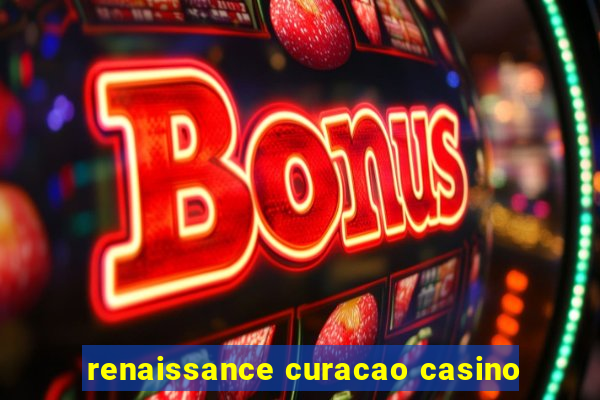 renaissance curacao casino