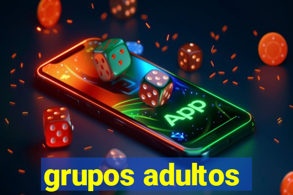 grupos adultos