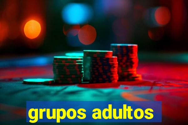 grupos adultos