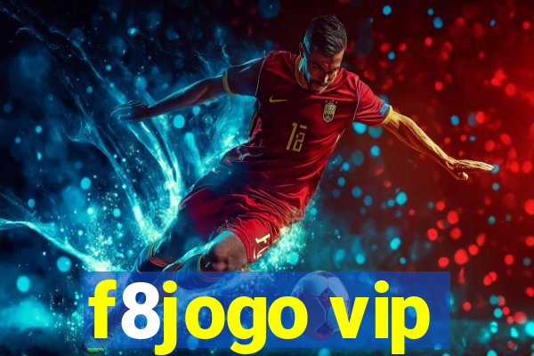 f8jogo vip