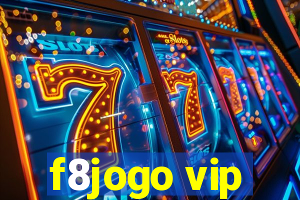 f8jogo vip