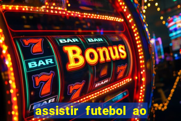 assistir futebol ao vivo futemax real madrid