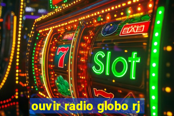 ouvir radio globo rj