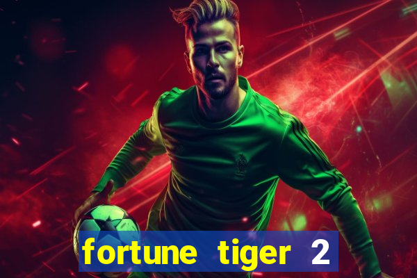 fortune tiger 2 revenge download