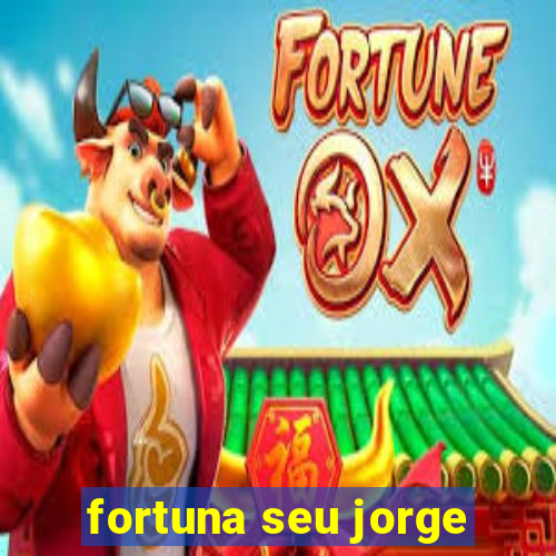 fortuna seu jorge