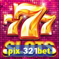 pix 321bet