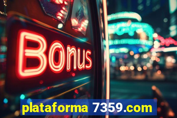 plataforma 7359.com