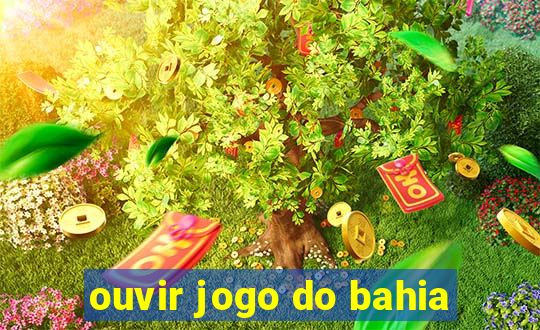 ouvir jogo do bahia