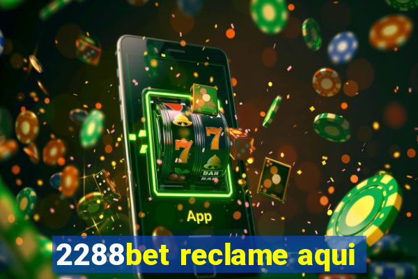 2288bet reclame aqui