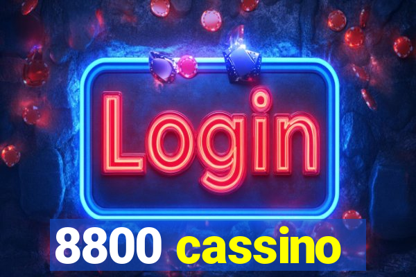 8800 cassino