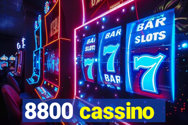 8800 cassino