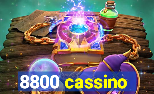 8800 cassino