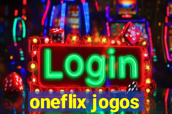 oneflix jogos