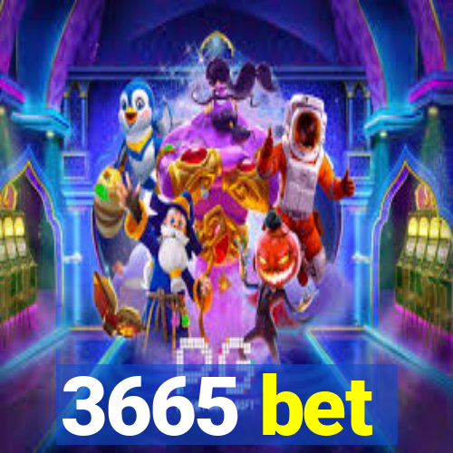 3665 bet