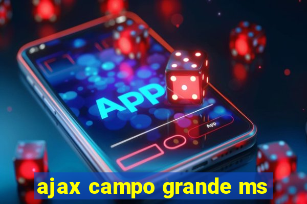 ajax campo grande ms