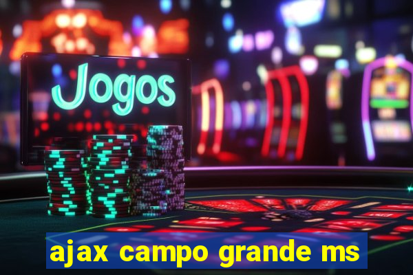 ajax campo grande ms