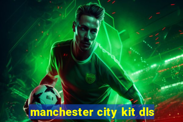 manchester city kit dls