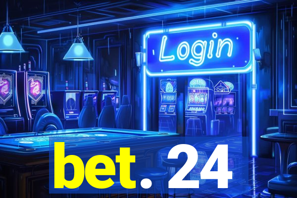 bet. 24