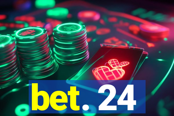 bet. 24