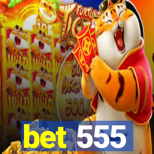 bet 555