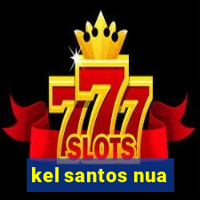 kel santos nua