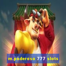 m.poderoso 777 slots