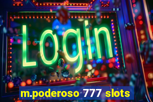 m.poderoso 777 slots