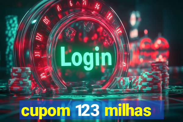 cupom 123 milhas