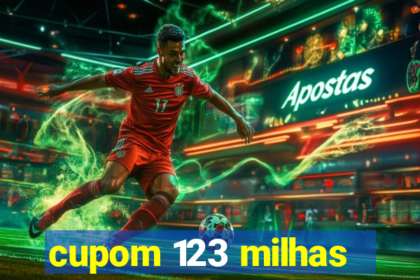 cupom 123 milhas