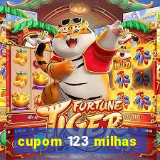 cupom 123 milhas