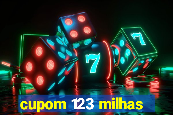 cupom 123 milhas