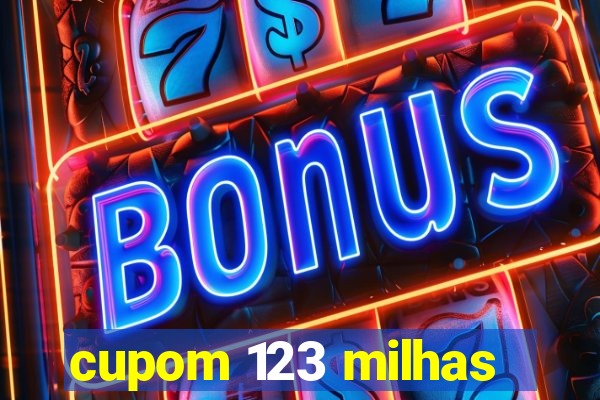 cupom 123 milhas