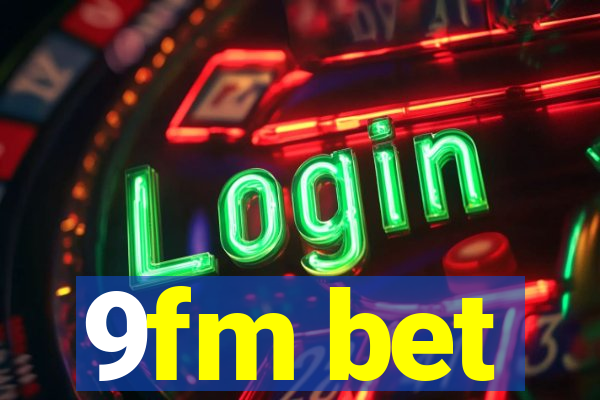 9fm bet