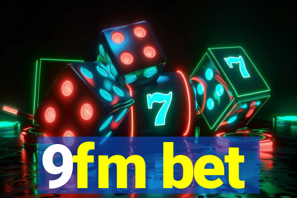 9fm bet