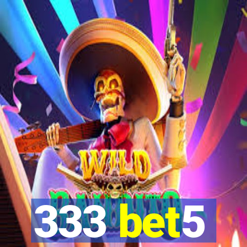 333 bet5