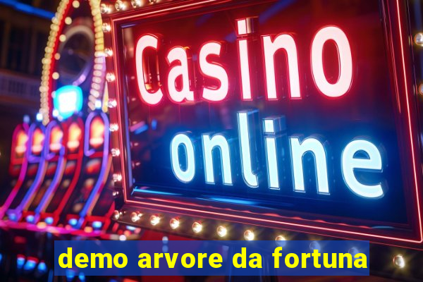 demo arvore da fortuna