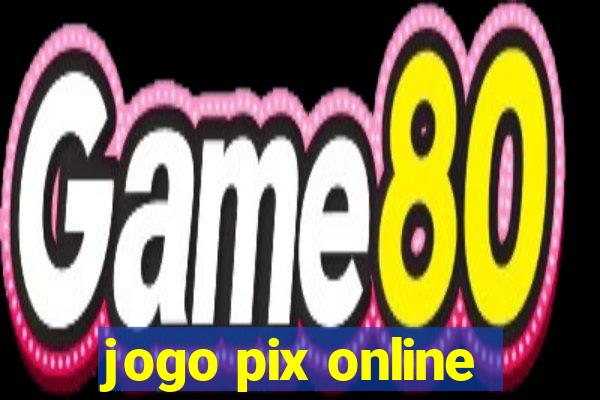 jogo pix online