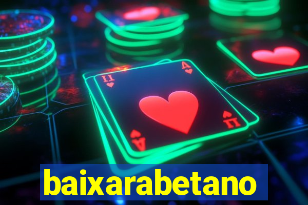 baixarabetano