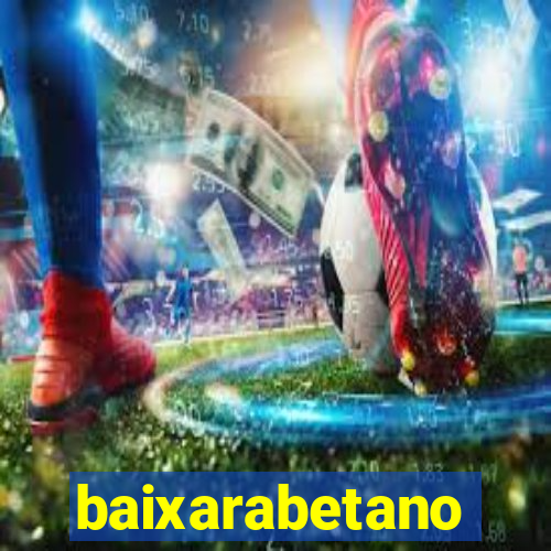 baixarabetano