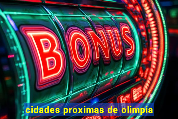 cidades proximas de olimpia