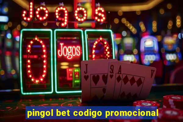 pingol bet codigo promocional