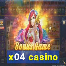 x04 casino