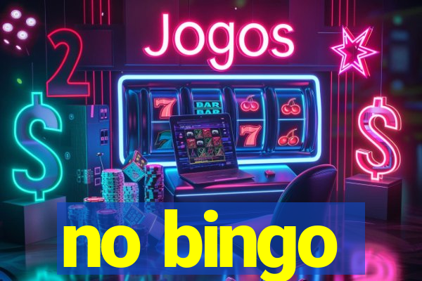 no bingo